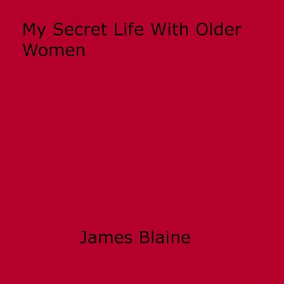 My Secret Life With Older Women