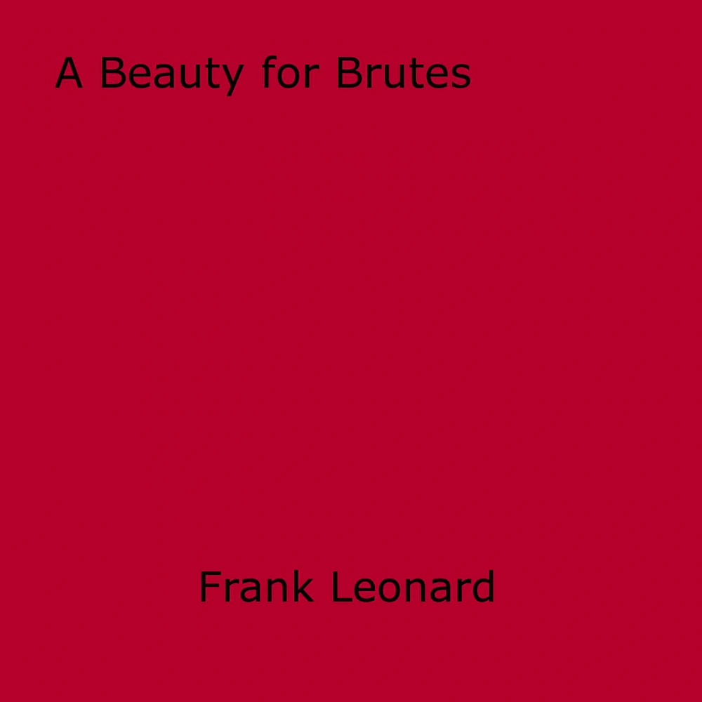 A Beauty for Brutes