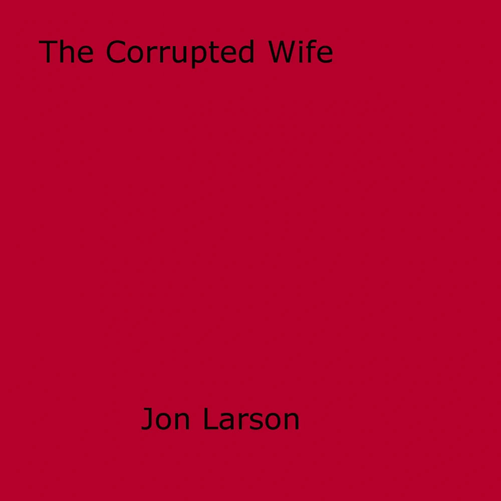 The Corrupted Wife