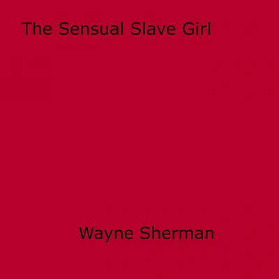 The Sensual Slave Girl