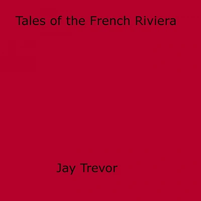 Tales of the French Riviera