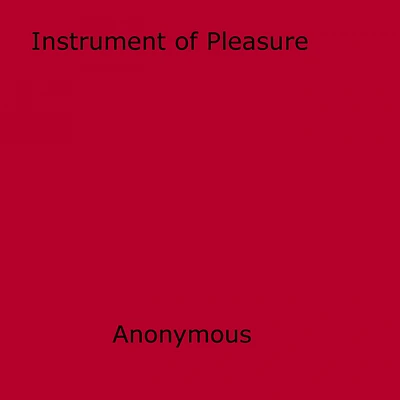 Instrument of Pleasure