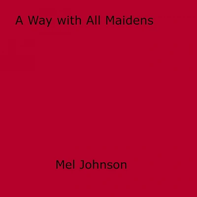 A Way with All Maidens