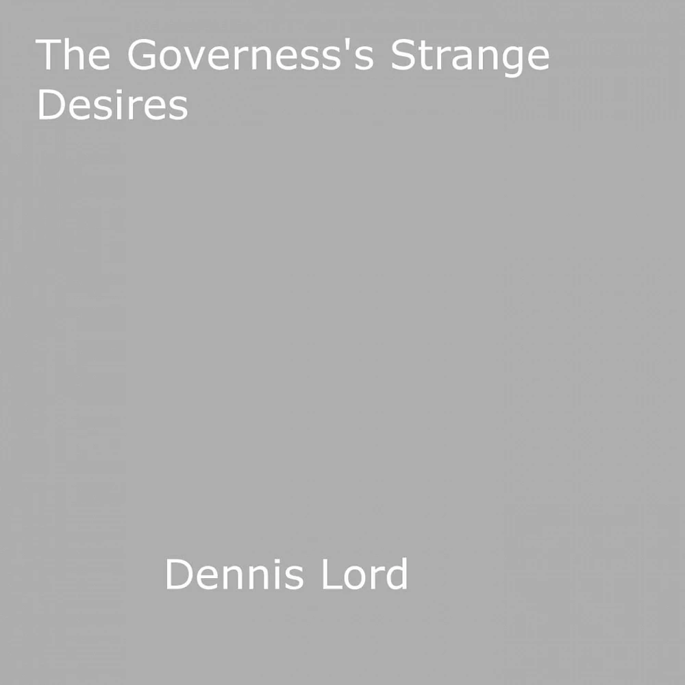 The Governess's Strange Desires