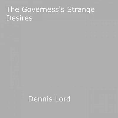 The Governess's Strange Desires