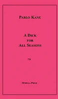 A Dick for All Seasons