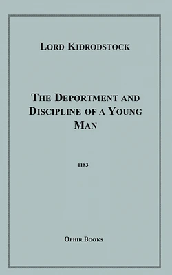 The Deportment and Discipline of a Young Man