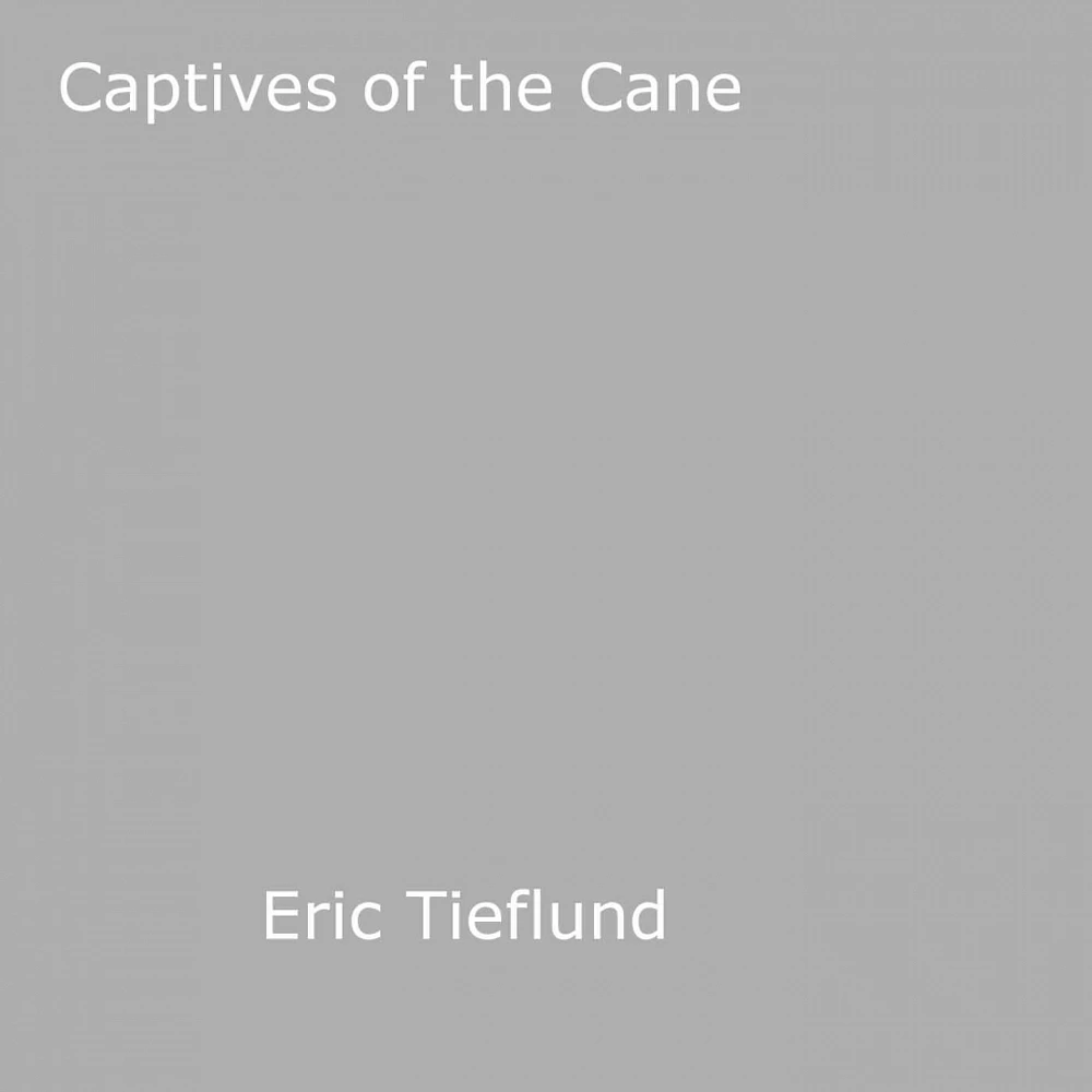 Captives of the Cane