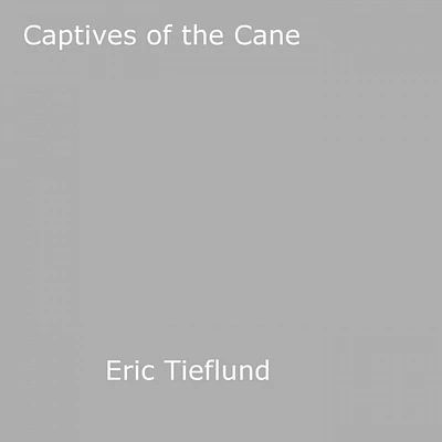 Captives of the Cane