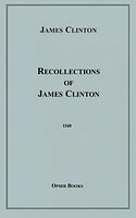Recollections of James Clinton