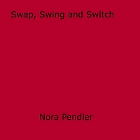 Swap, Swing and Switch