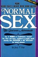 Normal Sex: The Glorious Adventure