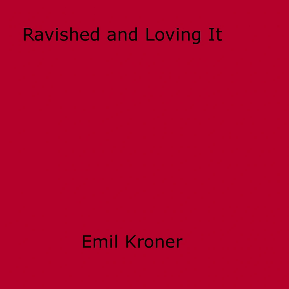 Ravished and Loving It