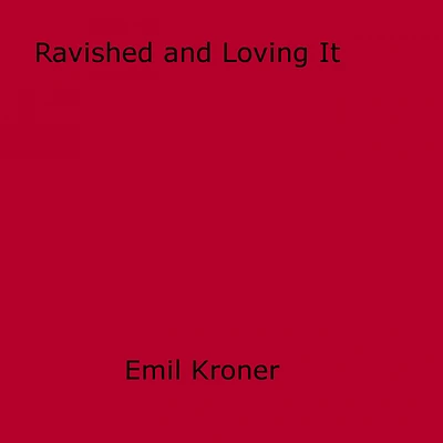 Ravished and Loving It