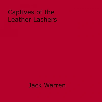 Captives of the Leather Lashers