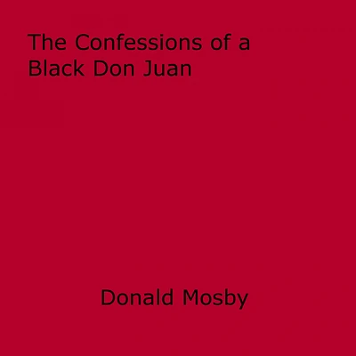 The Confessions of a Black Don Juan