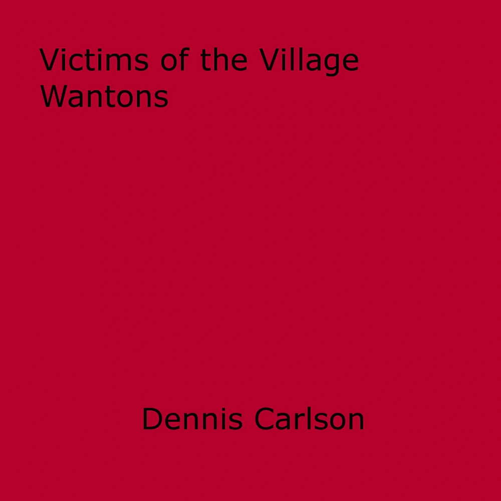 Victims of the Village Wantons