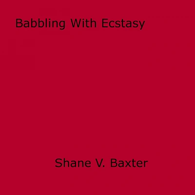 Babbling With Ecstasy