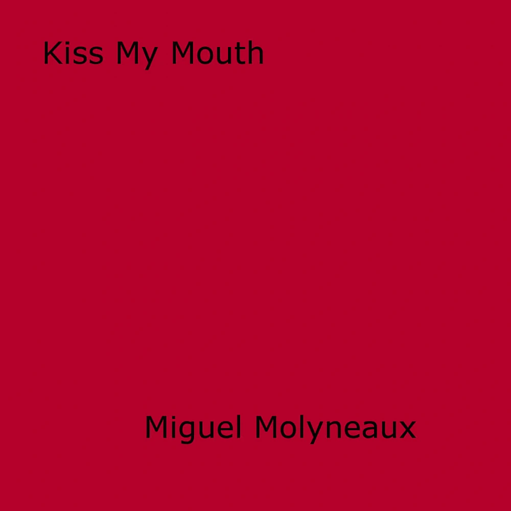 Kiss My Mouth