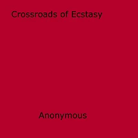 Crossroads of Ecstasy