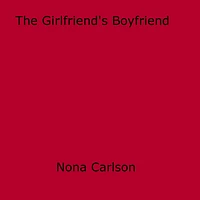 The Girlfriend's Boyfriend