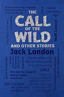 The Call of the Wild and Other Stories