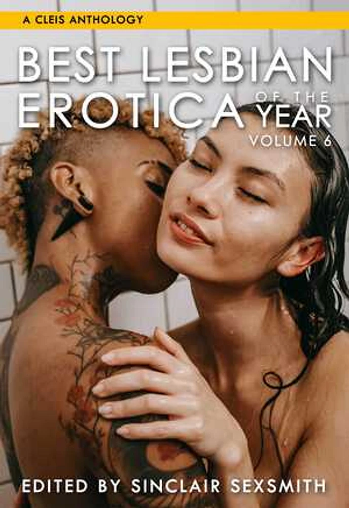 Best Lesbian Erotica of the Year, Volume 6