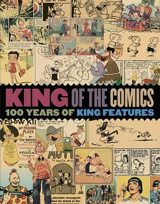 King of the Comics: One Hundred Years of King Features Syndicate