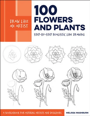 Draw Like an Artist: 100 Flowers and Plants