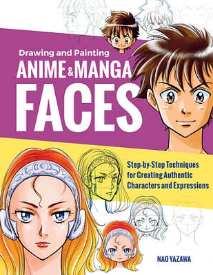 Drawing and Painting Anime and Manga Faces