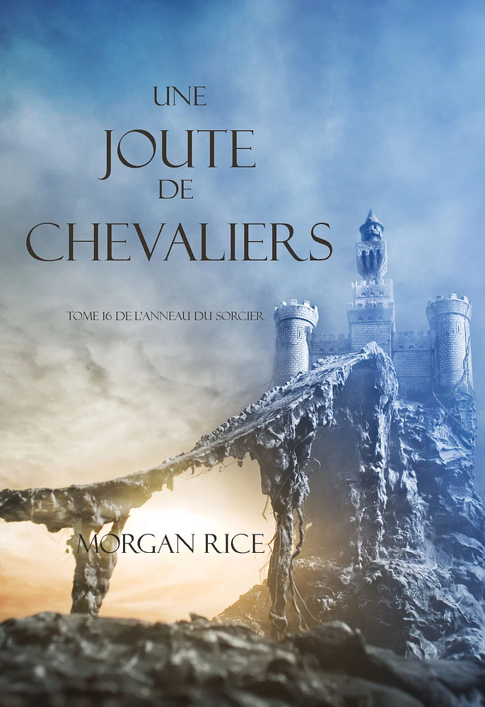 Une Joute de Chevaliers (Tome 16 De L'anneau Du Sorcier)