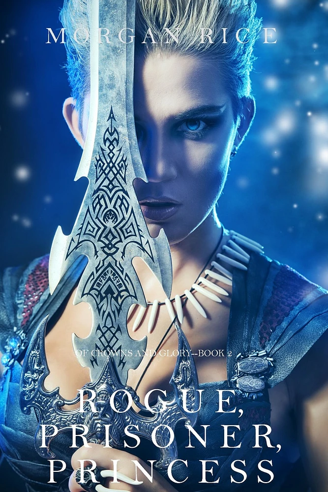 Rogue, Prisoner, Princess (Of Crowns and Glory—Book 2)