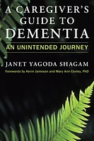 A Caregiver's Guide to Dementia