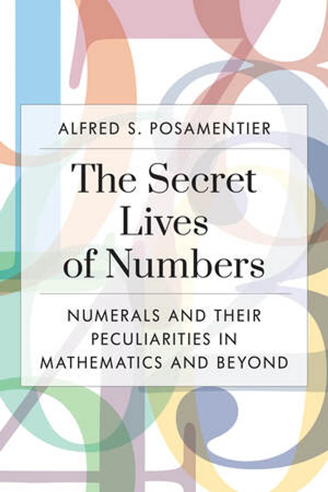 The Secret Lives of Numbers