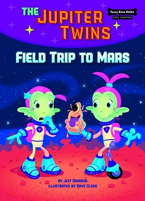 Field Trip to Mars (Book 1)