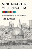 Nine Quarters of Jerusalem