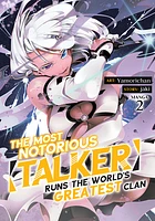 The Most Notorious "Talker" Runs the World's Greatest Clan (Manga) Vol. 2