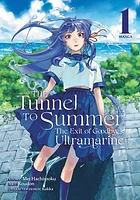 The Tunnel to Summer, the Exit of Goodbyes: Ultramarine (Manga) Vol. 1