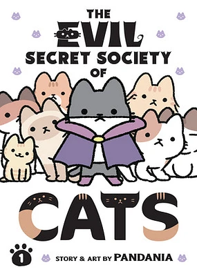 The Evil Secret Society of Cats Vol. 1