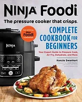 The Official Ninja Foodi: The Pressure Cooker that Crisps: Complete Cookbook for Beginners