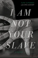 I Am Not Your Slave