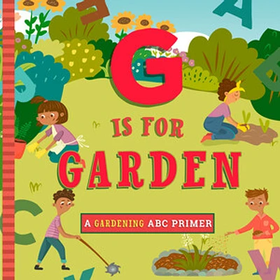 G Is for Gardening