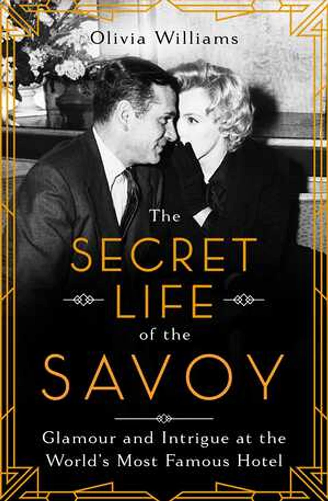 The Secret Life of the Savoy