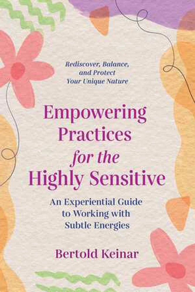 Empowering Practices for the Highly Sensitive