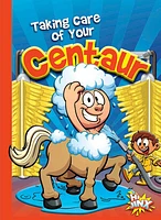 Taking Care of Your Centaur