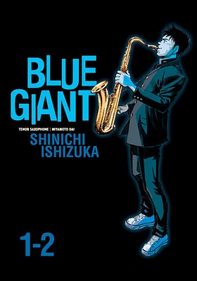 Blue Giant Omnibus Vols. 1-2