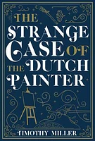 The Strange Case of the Dutch Painter