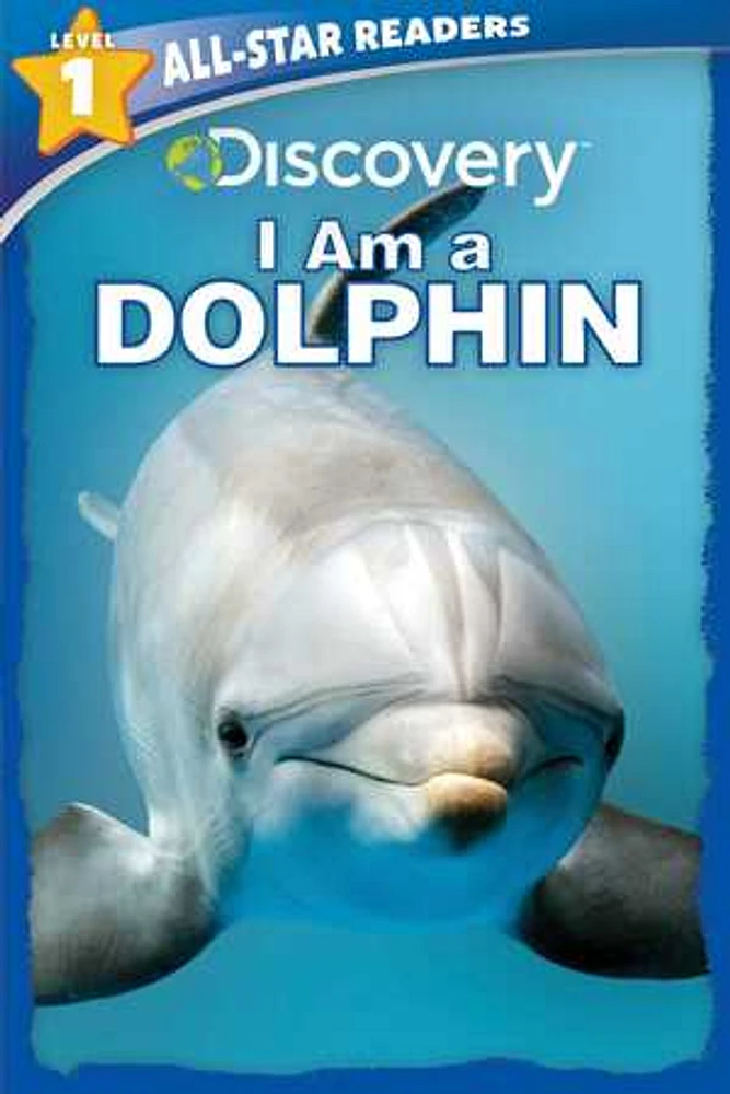 Discovery All Star Readers: I Am a Dolphin Level 1