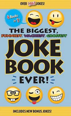 The Biggest, Funniest, Wackiest, Grossest Joke Book Ever!