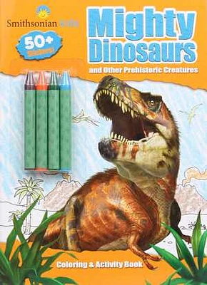 Smithsonian Kids: Mighty Dinosaurs Coloring & Activity Book